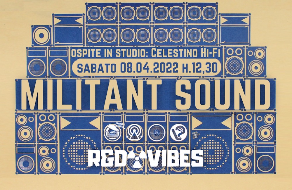 R&D Vibes XVI #23: Militant Sound. Con Celestino Hi Fi