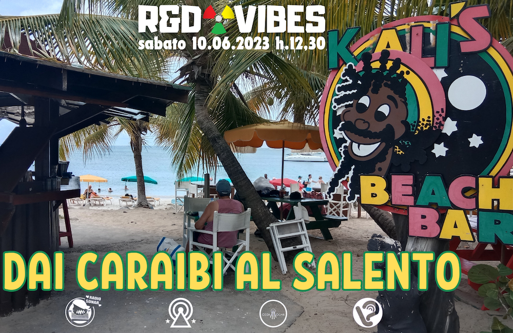 R&D Vibes XVI #31: Dai Caraibi al Salento. Racconti dall’isola di St.Marteen